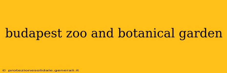 budapest zoo and botanical garden