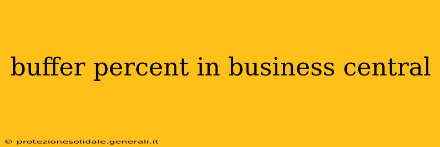 buffer percent in business central