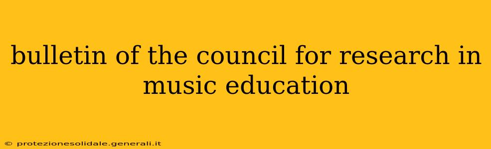 bulletin of the council for research in music education