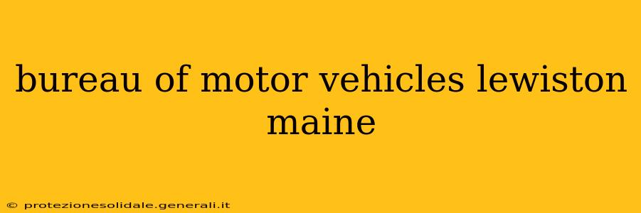 bureau of motor vehicles lewiston maine