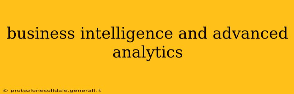 business intelligence and advanced analytics