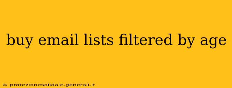 buy email lists filtered by age