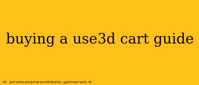 buying a use3d cart guide