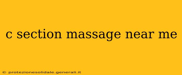 c section massage near me