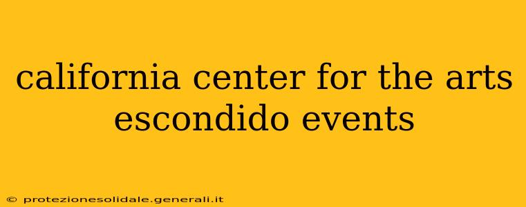 california center for the arts escondido events