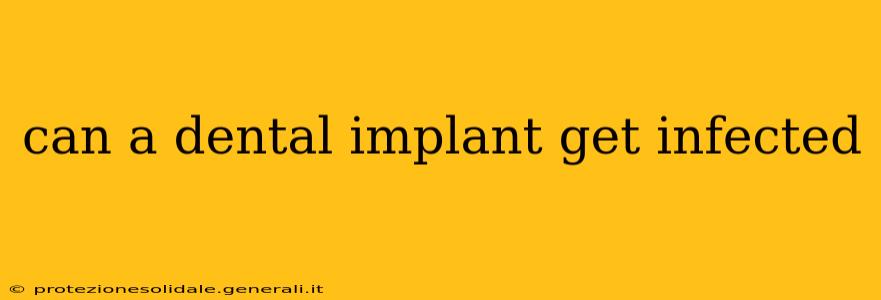can a dental implant get infected