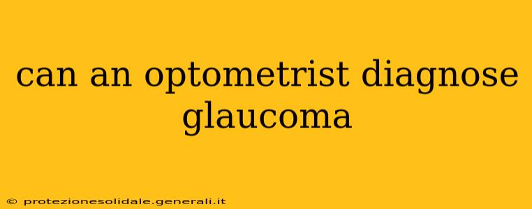 can an optometrist diagnose glaucoma