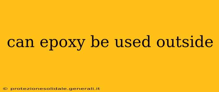 can epoxy be used outside