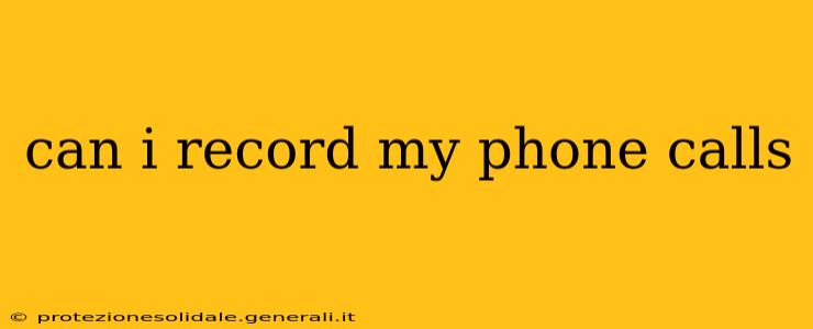 can i record my phone calls