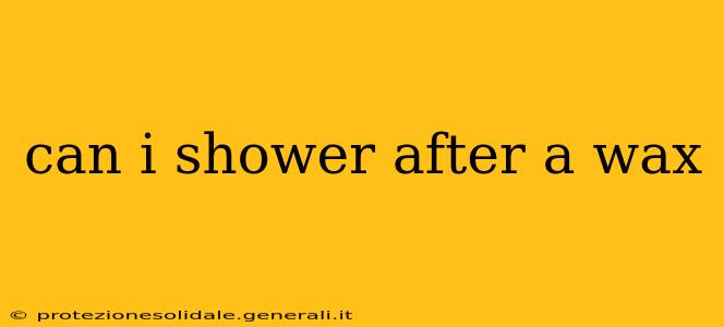 can i shower after a wax