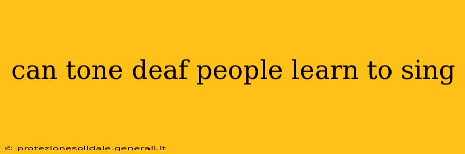 can tone deaf people learn to sing