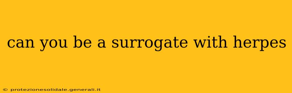 can you be a surrogate with herpes