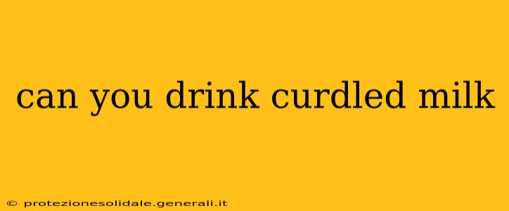 can you drink curdled milk