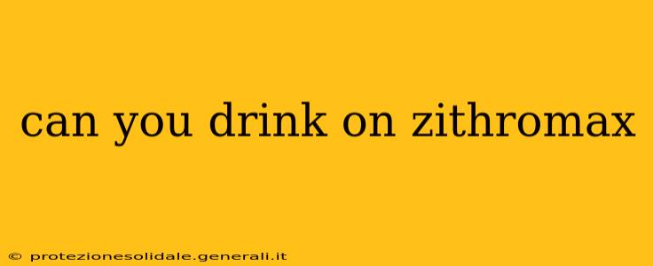 can you drink on zithromax