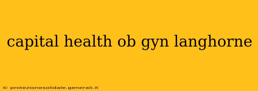 capital health ob gyn langhorne