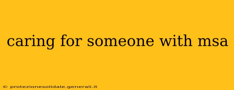 caring for someone with msa