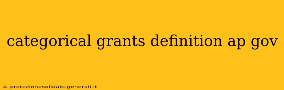 categorical grants definition ap gov
