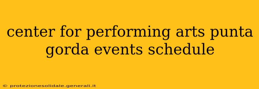 center for performing arts punta gorda events schedule