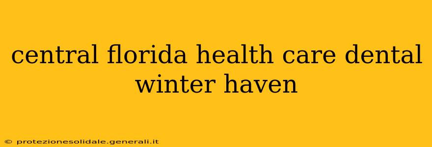 central florida health care dental winter haven