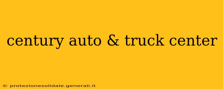 century auto & truck center