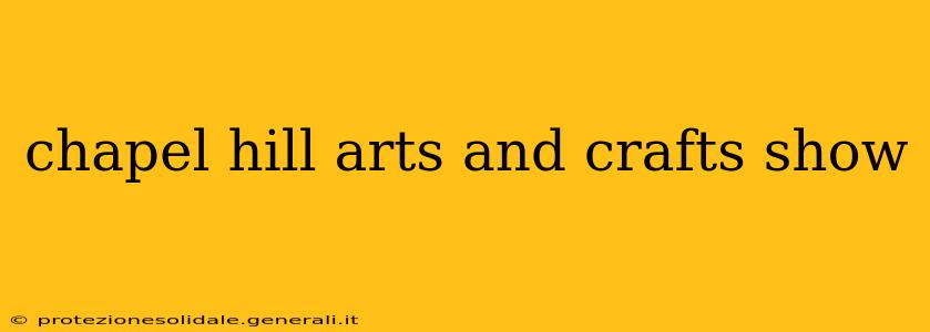 chapel hill arts and crafts show