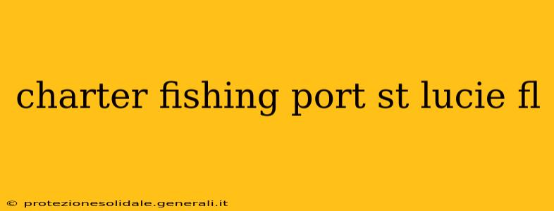 charter fishing port st lucie fl