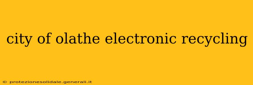 city of olathe electronic recycling