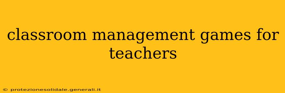 classroom management games for teachers
