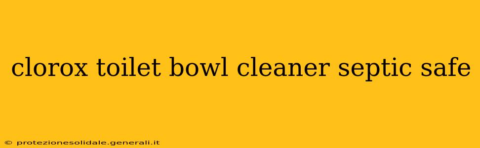 clorox toilet bowl cleaner septic safe