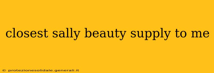 closest sally beauty supply to me