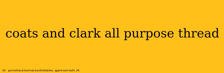 coats and clark all purpose thread
