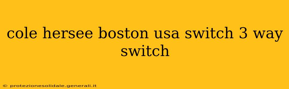 cole hersee boston usa switch 3 way switch
