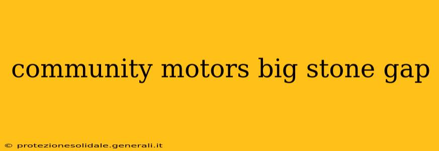 community motors big stone gap