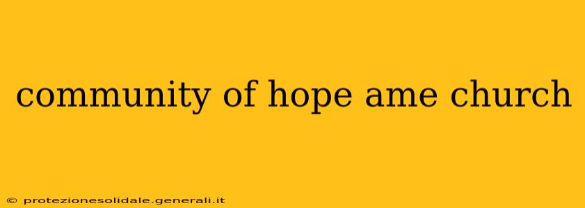 community of hope ame church