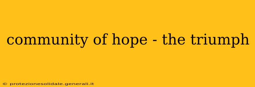 community of hope - the triumph