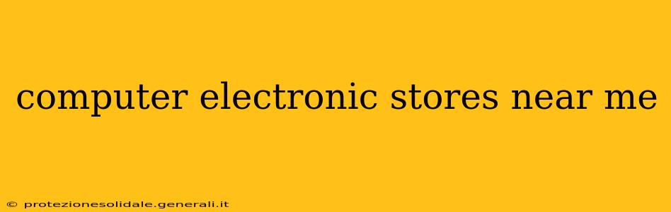 computer electronic stores near me