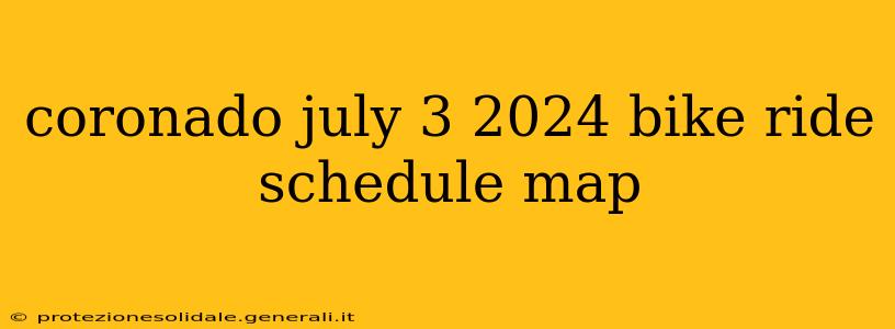 coronado july 3 2024 bike ride schedule map