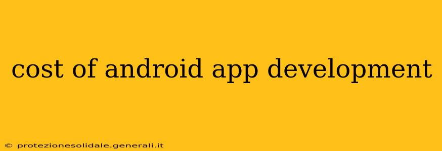 cost of android app development