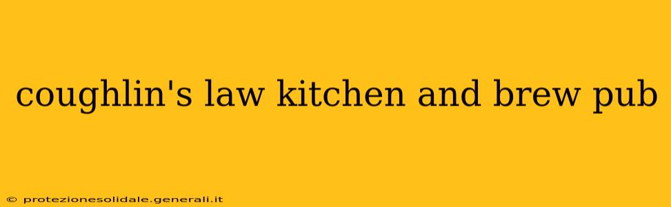 coughlin's law kitchen and brew pub