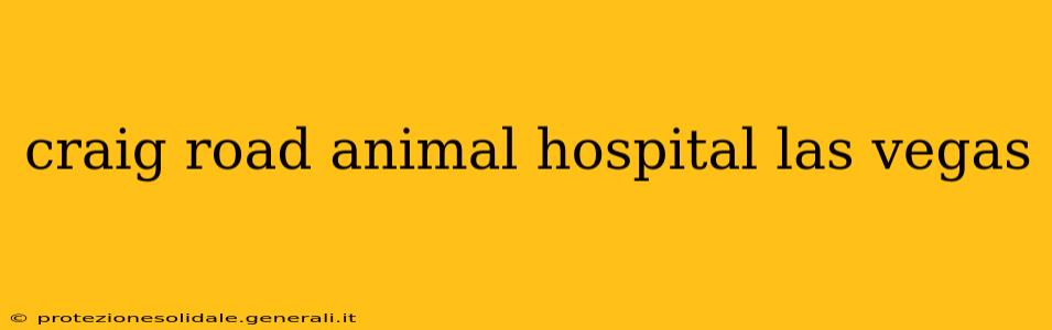 craig road animal hospital las vegas