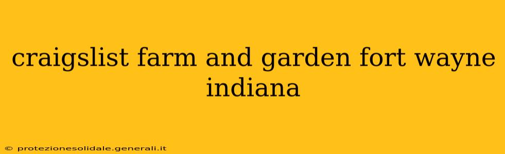 craigslist farm and garden fort wayne indiana