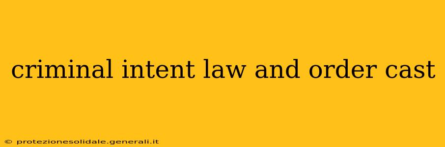 criminal intent law and order cast