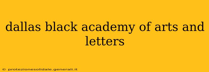 dallas black academy of arts and letters