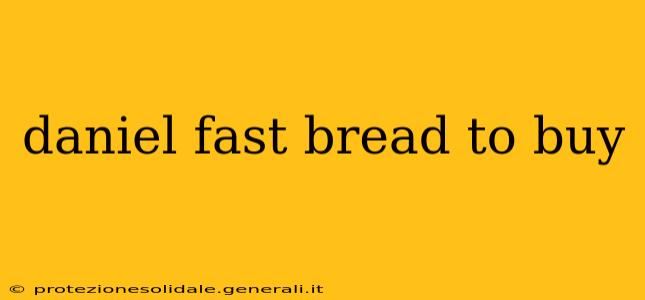 daniel fast bread to buy