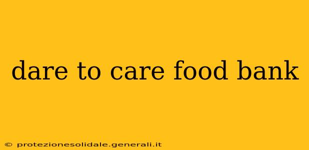 dare to care food bank