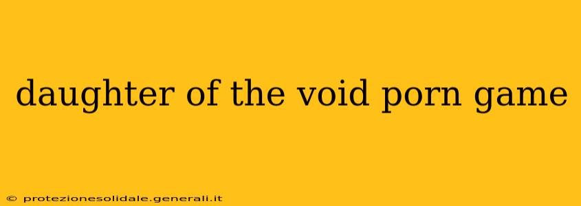 daughter of the void porn game
