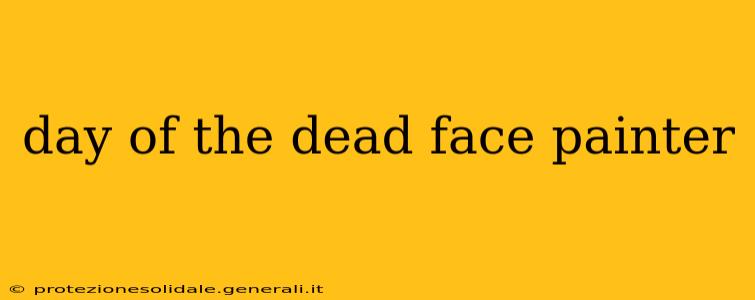 day of the dead face painter