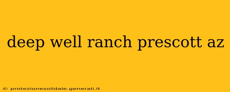 deep well ranch prescott az