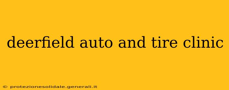 deerfield auto and tire clinic