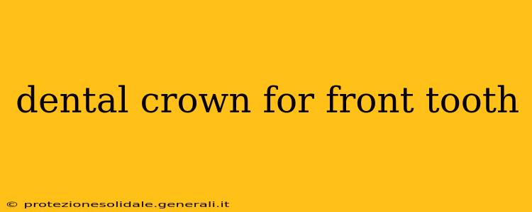dental crown for front tooth